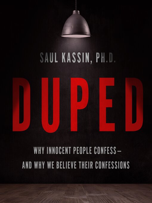 Title details for Duped by Saul Kassin, Ph. D. - Available